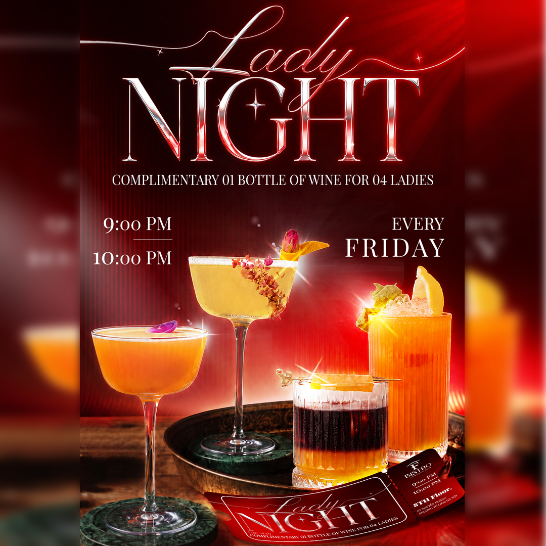 LADY NIGHT: ĐẶC QUYỀN RẠNG RỠ TỐI THỨ 6 DÀNH RIÊNG CHO CÁC QUÝ CÔ